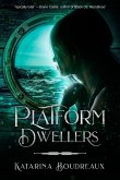 Platform Dwellers