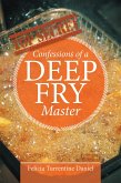 Confessions of a Deep Fry Master (eBook, ePUB)