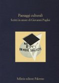 Paesaggi culturali. Scritti in onore di Giovanni Puglisi Paesaggi culturali. Scritti in onore di Giovanni Puglisi