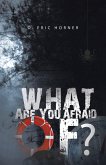 What Are You Afraid Of? (eBook, ePUB)