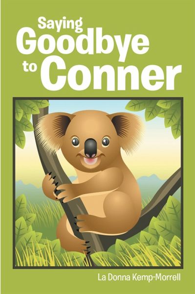 Saying Goodbye to Conner (eBook, ePUB) Saying Goodbye to Conner (eBook, ePUB)