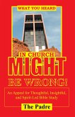 What You Heard in Church Might Be Wrong! (eBook, ePUB)
