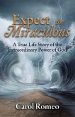 Expect the Miraculous (eBook, ePUB) Expect the Miraculous (eBook, ePUB)