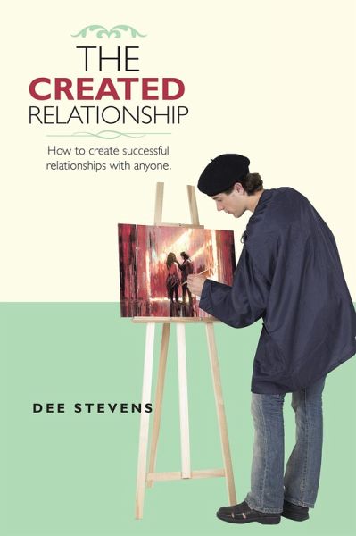 The Created Relationship (eBook, ePUB) The Created Relationship (eBook, ePUB)