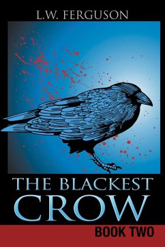 The Blackest Crow (eBook, ePUB) - Ferguson, L. W.
