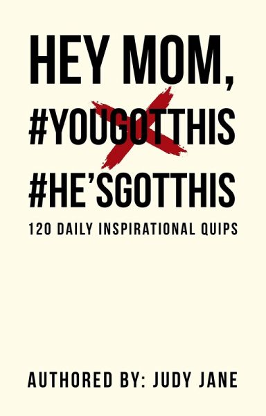 Hey Mom, #Yougotthis #He'Sgotthis (eBook, ePUB) Hey Mom, #Yougotthis #He'Sgotthis (eBook, ePUB)