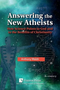 Answering the New Atheists - Walsh, Anthony