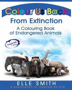 Colour Us Back From Extinction - Smith, Elle