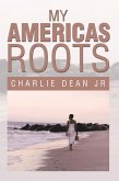 My Americas Roots (eBook, ePUB)