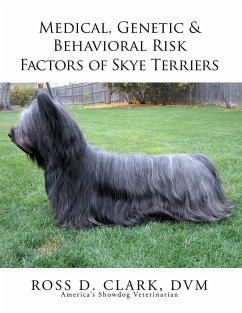 Medical, Genetic & Behavioral Risk Factors of Skye Terriers (eBook, ePUB) - Clark Dvm, Ross D.
