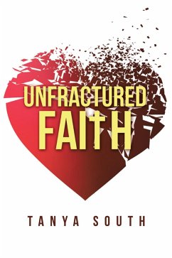 Unfractured Faith (eBook, ePUB) - South, Tanya