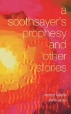A Soothsayer'S Prophesy and Other Stories (eBook, ePUB)