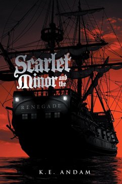 Scarlet Minor and the Renegade (eBook, ePUB) - Andam, K. E.