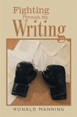 Fighting Through My Writing (eBook, ePUB)