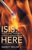 Isis: the Islamic Terrorist Signals Armageddon Is Here (eBook, ePUB) Isis: the Islamic Terrorist Signals Armageddon Is Here (eBook, ePUB)