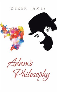 Adam's Philosophy (eBook, ePUB) - James, Derek