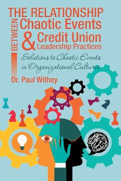 The Relationship Between Chaotic Events and Credit Union Leadership Practices (eBook, ePUB) - Withey, Paul