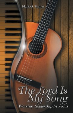 The Lord Is My Song (eBook, ePUB) - Turner, Mark G.