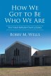 How We Got to Be Who We Are (eBook,... - Bild 1