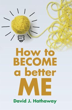 How to Become a Better Me (eBook, ePUB) - Hathaway, David J.