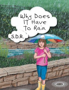 Why Does It Have to Rain (eBook, ePUB) - S. D. R.