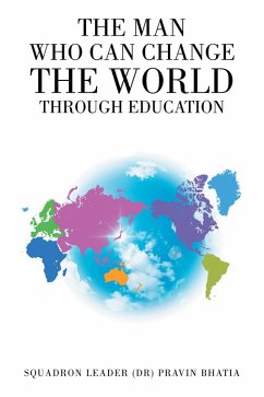 Cover The Man Who Can Change the World Through Education (eBook, ePUB)