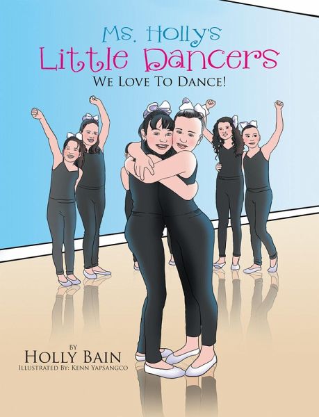 Ms. Holly'S Little Dancers (eBook, ePUB) Ms. Holly'S Little Dancers (eBook, ePUB)