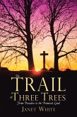 The Trail of Three Trees (eBook, ePUB)