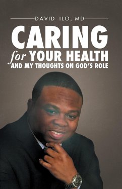 Cover Caring for Your Health and My Thoughts on God's Role (eBook, ePUB)