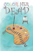 Color Her Dead (eBook, ePUB)