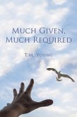 Much Given, Much Required (eBook, ePUB)