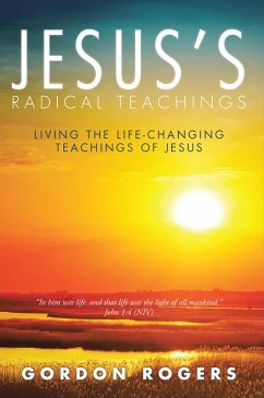 Jesus'S Radical Teachings (eBook, ePUB) - Rogers, Gordon