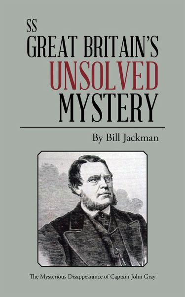 Ss Great Britain's Unsolved Mystery (eBook, ePUB) Ss Great Britain's Unsolved Mystery (eBook, ePUB)