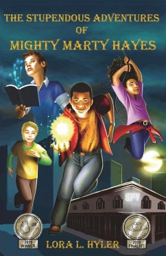 The Stupendous Adventures of Mighty Marty Hayes - Hyler, Lora L.