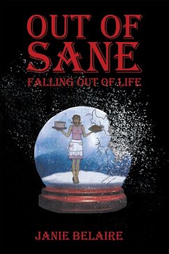 Out of Sane Falling out of Life (eBook, ePUB) - Belaire, Janie