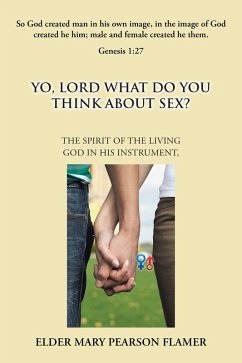 Yo, Lord, What Do You Think About Sex? (eBook, ePUB)