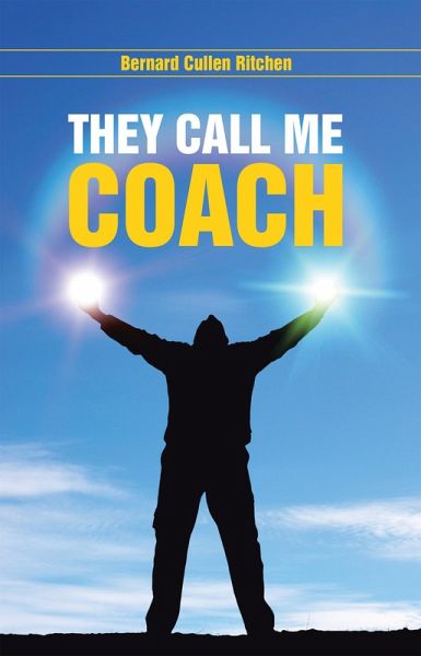 They Call Me Coach (eBook, ePUB) They Call Me Coach (eBook, ePUB)
