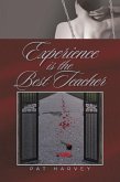 Experience Is the Best Teacher (eBook, ePUB)
