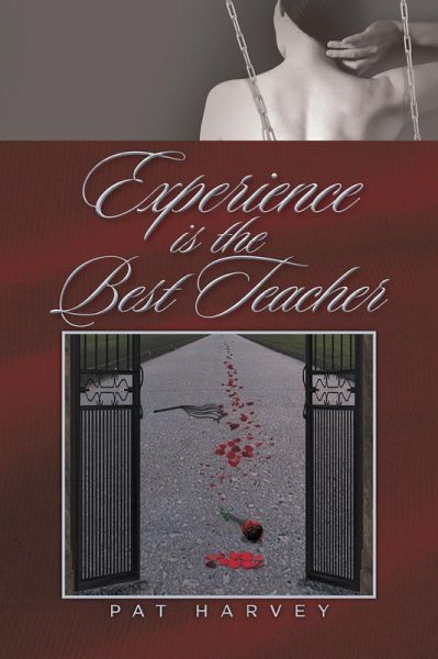 Experience Is the Best Teacher (eBook, ePUB) Experience Is the Best Teacher (eBook, ePUB)
