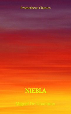 Niebla (Prometheus Classics) (eBook, ePUB) - De Unamuno, Miguel; Classics, Prometheus