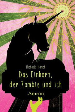 Das Einhorn, der Zombie und ich (eBook, ePUB) - Harich, Michaela