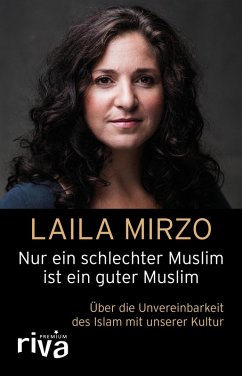 Nur ein schlechter Muslim ist ein guter Muslim (eBook, PDF) - Mirzo, Laila