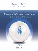 Einfach Weisheit und Liebe - Venusische Spiritualität (eBook, ePUB)