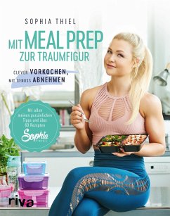 Mit Meal Prep zur Traumfigur (eBook, ePUB) - Thiel, Sophia