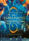 Brennende Worte / Die Fabelmacht-Chroniken Bd.2 (eBook, ePUB)