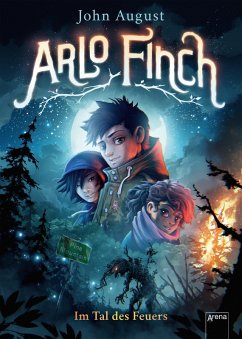 Im Tal des Feuers / Arlo Finch Bd.1 (eBook, ePUB) - August, John