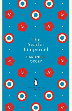 The Scarlet Pimpernel (eBook, ePUB) - Baroness Orczy, Baroness