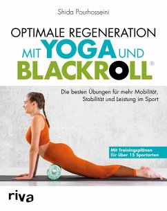 Optimale Regeneration mit Yoga und BLACKROLL® (eBook, ePUB) - Pourhosseini, Shida