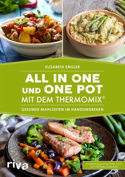 All in one und One Pot mit dem Thermomix® (eBook, ePUB) All in one und One Pot mit dem Thermomix® (eBook, ePUB)