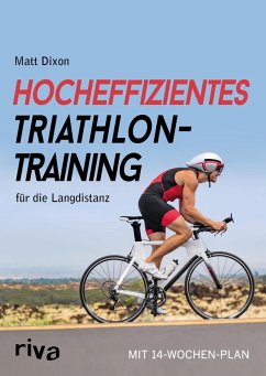 Hocheffizientes Triathlontraining für die Langdistanz (eBook, PDF) - Dixon, Matt